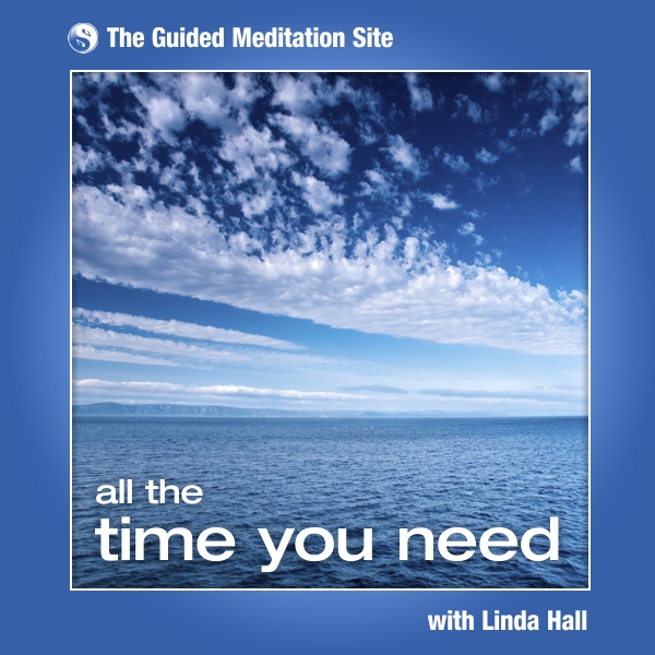 All the Time You Need - Guided Meditation