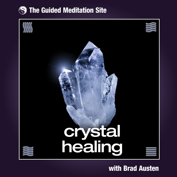Crystal Healing - Guided Meditation