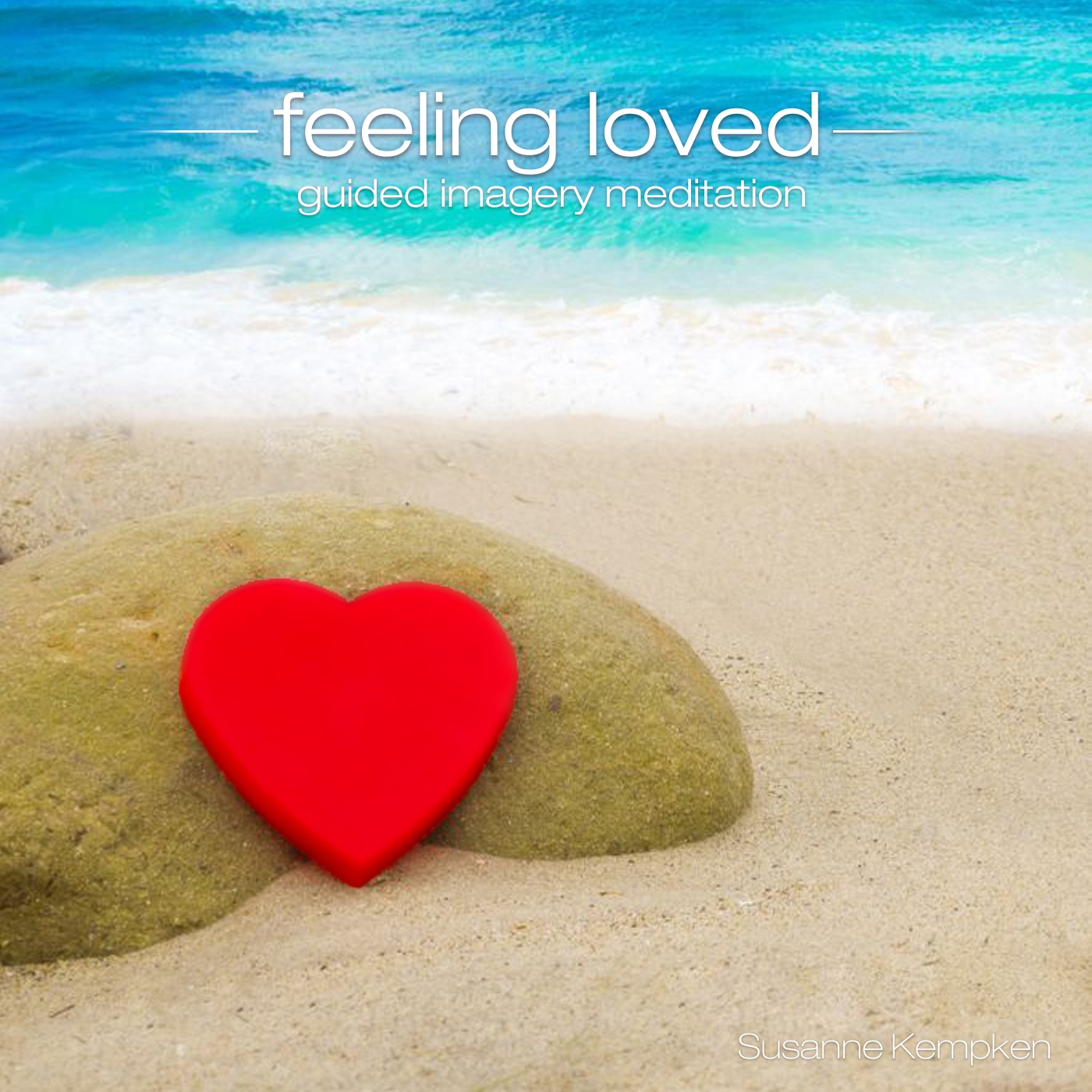 Feeling Loved - Guided Meditation by Susanne Kempken