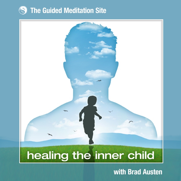 Healing the Inner Child - Guided Meditation