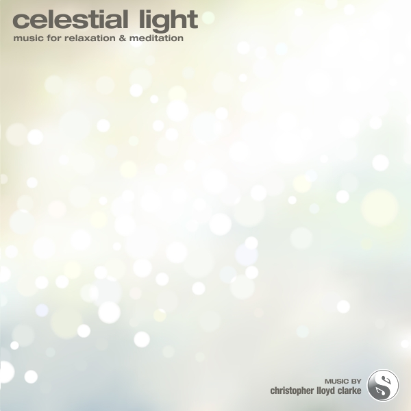 Celestial Light - Meditation Music by Christopher Lloyd Clarke