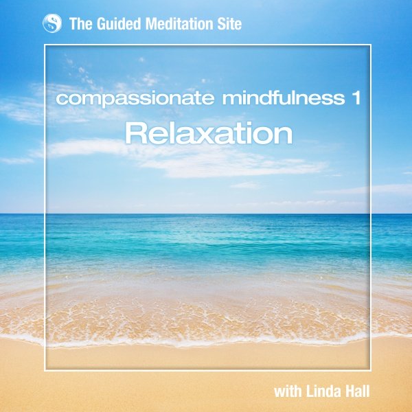 Compassionate Mindfulness 1 - Guided Meditation