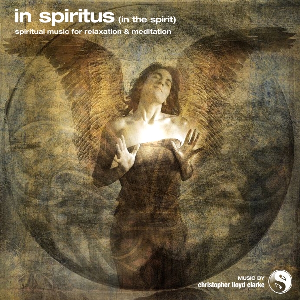 In Spiritus - Meditation Music by Christopher Lloyd Clarke