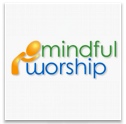 Mindful Worship