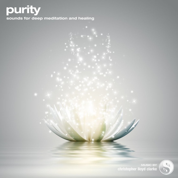 Purity - Meditation Music by Christopher Lloyd Clarke