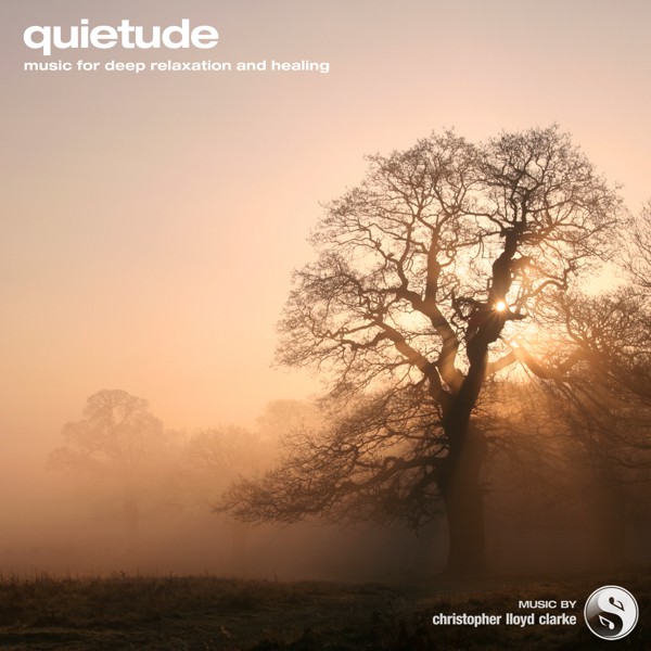 Quietude - Meditation Music by Christopher Lloyd Clarke