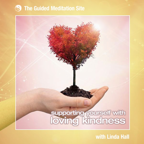 Supporting Yourself With Loving Kindness - Short Guided Meditation